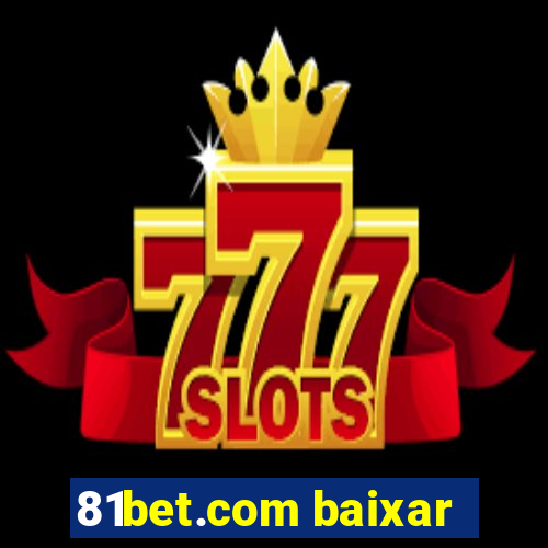 81bet.com baixar